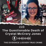 228: The Questionable Death of Crystal McCrory Jones | USA