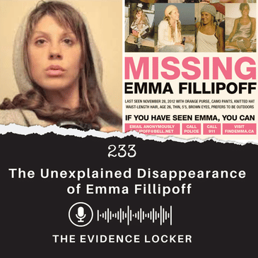 233: The Unexplained Disappearance of Emma Fillipoff | Canada