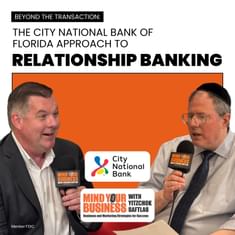 390: Beyond the Transaction: The City National Bank of Florida Approach to Relationship Banking