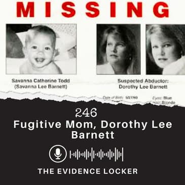 246: Fugitive Mom, Dorothy Lee Barnett | USA/Australia