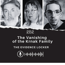 252: The Vanishing of the Krnak Family | USA