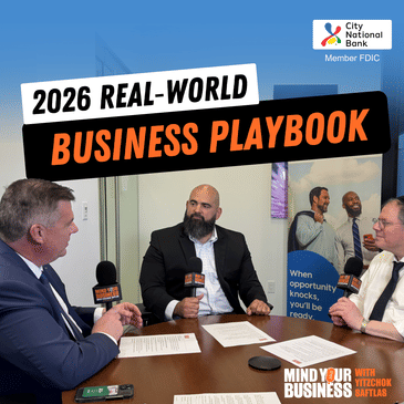 393: 2026 Real-World Business Playbook | Mind Your Business