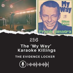 256: The ‘My Way’ Karaoke Killings | The Philippines