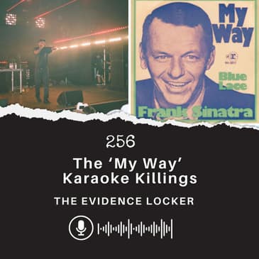 256: The ‘My Way’ Karaoke Killings | The Philippines