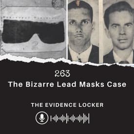 263: The Bizarre Lead Masks Case | Brazil