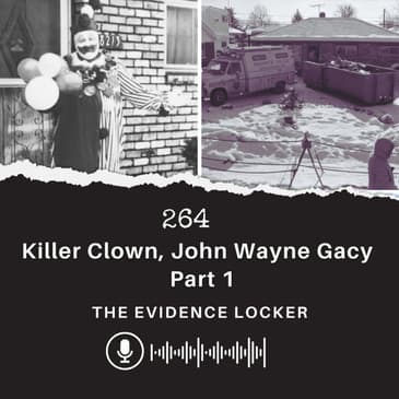 264: Killer Clown, John Wayne Gacy | USA - Part 1