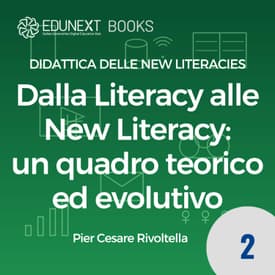 [02] Dalla Literacy alle New Literacies: un quadro teorico ed evolutivo