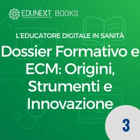[03] Dossier Formativo e ECM: Origini, Strumenti e Innovazione