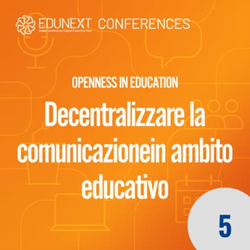 [05] Decentralizzare la Comunicazione in Ambito Educativo