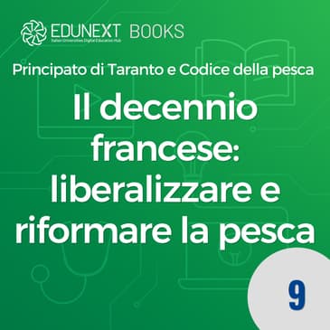 Il decennio francese: liberalizzare e riformare la pesca