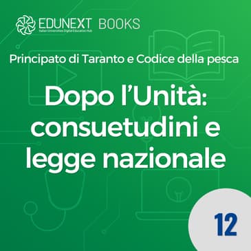 Dopo l’Unità: consuetudini e legge nazionale