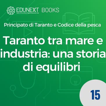 Taranto tra mare e industria: una storia di equilibri