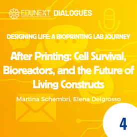 [04] After Printing: Cell Survival, Bioreactors, and the Future of Living Constructs