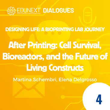 [04] After Printing: Cell Survival, Bioreactors, and the Future of Living Constructs