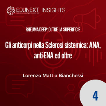 [04] Gli anticorpi nella Sclerosi sistemica: ANA, anti-ENA ed oltre