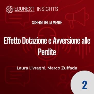 [02] Effetto Dotazione e Avversione alle Perdite
