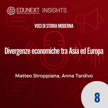[08] Divergenze economiche tra Asia ed Europa