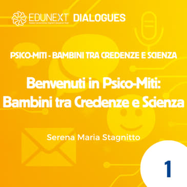 [01] Benvenuti in Psico-Miti: Bambini tra Credenze e Scienza