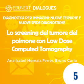 [05] Lo screening del tumore del polmone con Low Dose Computed Tomography