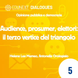 [05] Audience, prosumer, elettori: il terzo vertice del triangolo