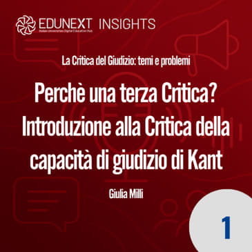 [01] Perchè una terza Critica? Introduzione alla Critica della capacità di giudizio di Kant