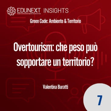 [07] Overtourism: che peso può sopportare un territorio?