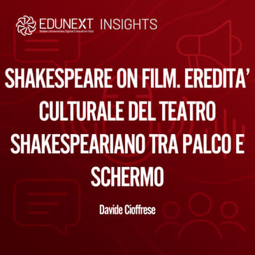 Shakespeare on Film. Eredità culturale del teatro shakespeariano tra palco e schermo