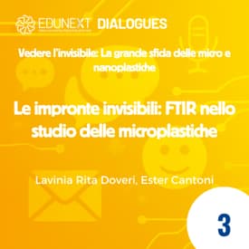 [03] Le impronte invisibili: FTIR nello studio delle microplastiche