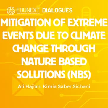 Mitigation of extreme events due to climate change through Nature Based Solutions (NbS)