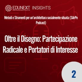 [02] Oltre il Disegno: Partecipazione Radicale e Portatori di Interesse
