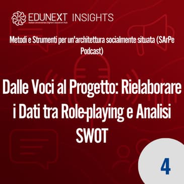 [04] Dalle Voci al Progetto: Rielaborare i Dati tra Role-playing e Analisi SWOT