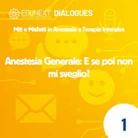 [01] Anestesia Generale: E se poi non mi sveglio?