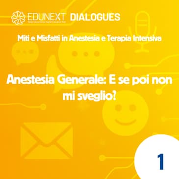[01] Anestesia Generale: E se poi non mi sveglio?