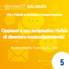 [05] Oppiacei a uso terapeutico: rischio di diventare tossicodipendente?