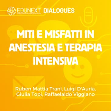 Miti e misfatti in anestesia e terapia intensiva