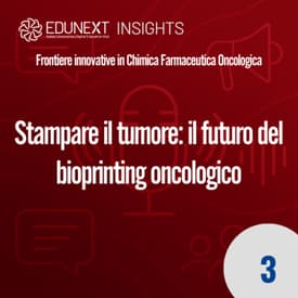 [03] Stampare il tumore: il futuro del bioprinting oncologico