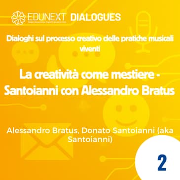 [02] La creatività come mestiere - Santoianni con Alessandro Bratus