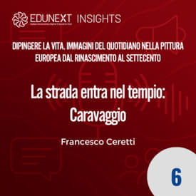 06 - La strada entra nel tempio: Caravaggio