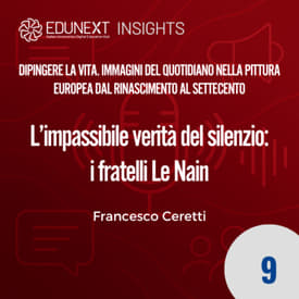 09 - L’impassibile verità del silenzio: i fratelli Le Nain
