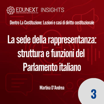 [03] La sede della rappresentanza: struttura e funzioni del Parlamento italiano