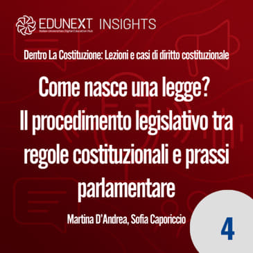 [04] Come nasce una legge? Il procedimento legislativo tra regole costituzionali e prassi parlamentare