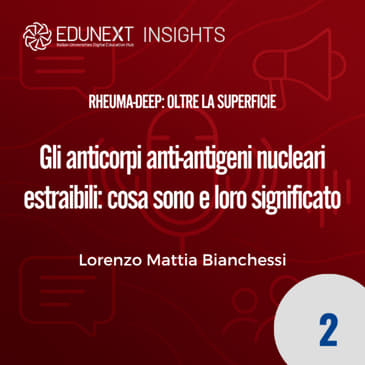 [02] Gli anticorpi anti-antigeni nucleari estraibili: cosa sono e loro significato
