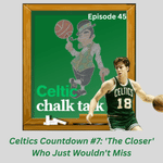 Celtics Countdown #6: The 6'9" Center Who Guarded Kareem Straight Up — and Won