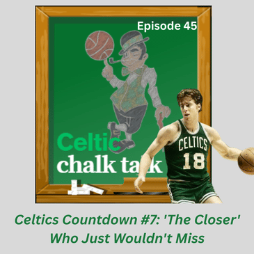 Celtics Countdown #6: The 6'9" Center Who Guarded Kareem Straight Up — and Won