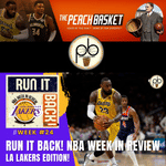 Run it Back! NBA Week in Review, Los Angeles Lakers Edition - Week #24