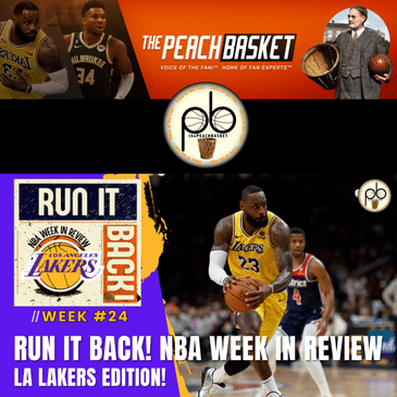 Run it Back! NBA Week in Review, Los Angeles Lakers Edition - Week #24