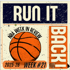 Run it Back! NBA Week in Review - 2025-26 - Week #21