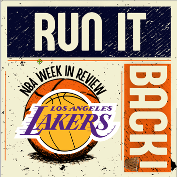 Run it Back! NBA Week in Review LA Lakers