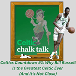 Celtics Countdown #1: Why Bill Russell Is the Greatest Celtic Ever (And It's Not Close)