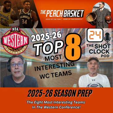The Shot Clock Pod - The Top Eight Most Interesting Western Conference Teams